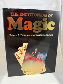 The Encyclopedia of Magic by Dawes and Setterington-Used