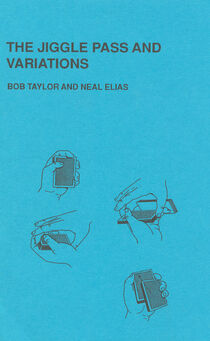 The Jiggle Pass and Variations by Bob Taylor & Neal Elias