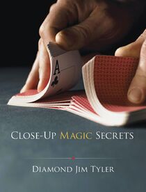 Close-Up Magic Secrets by Diamond Jim Tyler